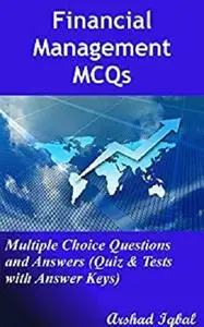 Financial Management MCQs: Multiple Choice Questions and Answers (Quiz & Tests with Answer Keys)