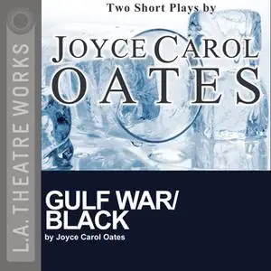 «Gulf War/Black» by Joyce Carol Oates