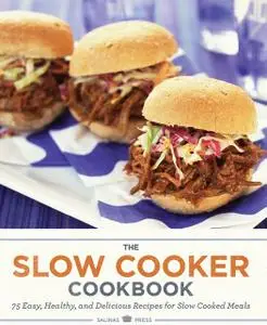 «The Slow Cooker Cookbook» by Salinas Press