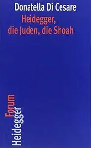 Heidegger und die Juden (Heidegger Forum) (German Edition)