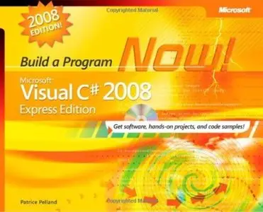 Microsoft Visual C# 2008 Express Edition: Build a Program Now! [Repost]