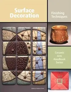 Surface Decoration: Finishing Techniques (Ceramic Arts Handbook)