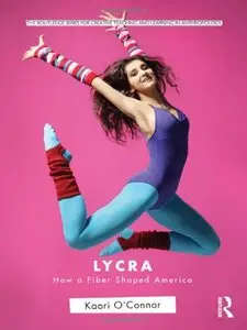 Lycra: How A Fiber Shaped America (repost)