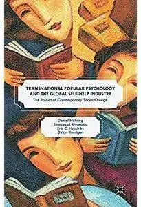 Transnational Popular Psychology and the Global Self-Help Industry: The Politics of Contemporary Social Change [Repost]