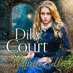 «The Mistletoe Seller» by Dilly Court