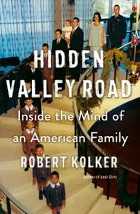 Hidden Valley Road: Inside the Mind of an American Family