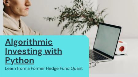 Quantitative/Algorithmic Investing - Learn from a Former Hedge Fund Quant