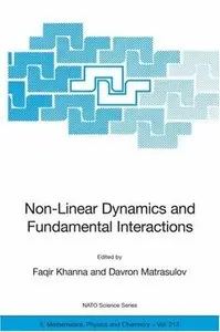 Non-Linear Dynamics and Fundamental Interactions by Faqir Khanna (Repost)