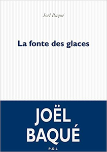 La fonte des glaces - Joël Baqué