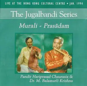 Hariprasad Chaurasia & Dr. M. Balamurali Krishna - Murali Prasadam - Live at the Hong Kong (1994) {Sony-Navras Records NR00412}