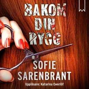 «Bakom din rygg» by Sofie Sarenbrant