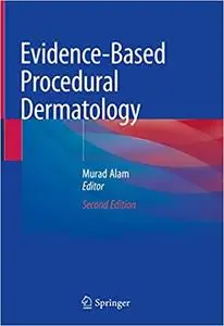 Evidence-Based Procedural Dermatology Ed 2 (repost)