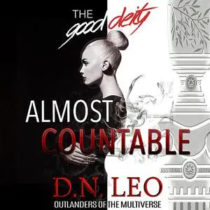 «The Good Deity - Almost Countable» by D.N. Leo
