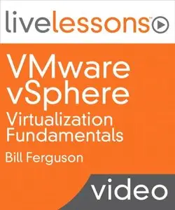 LiveLessons - VMware vSphere Virtualization Fundamentals
