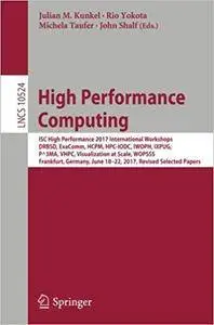 High Performance Computing: ISC High Performance 2017 International Workshops
