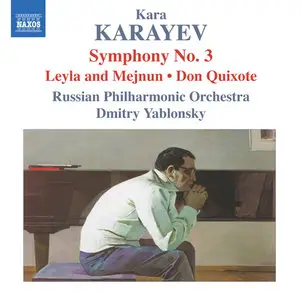 Kara Karayev: Symphony No.3 - Don Quixote - Leyla and Mejnun