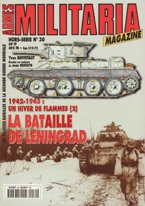 1942-1943: un Hiver de Flammes (2) La Bataille de Leningrad (Armes Militaria Magazine Hors-Serie 30)