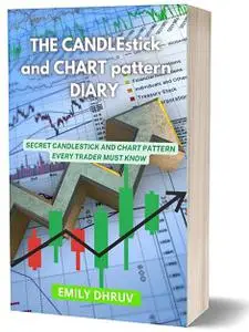 CANDLESTICK AND CHART PATTERN DIARY: Secret candle stick and chart pattern every trader must know