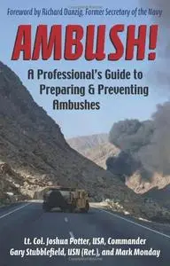Ambush!: A Professional's Guide to Preparing and Preventing Ambushes