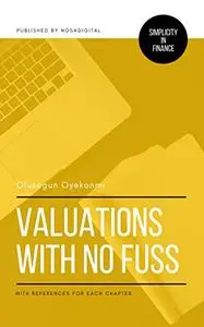 Valuations With No Fuss: Simplicity in Finance