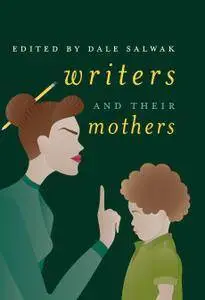 Writers and Their Mothers