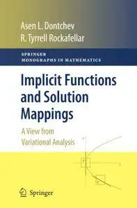 Implicit Functions and Solution Mappings: A View from Variational Analysis