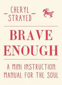 «Brave Enough» by Cheryl Strayed