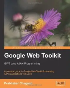 Google Web Toolkit GWT Java AJAX Programming [Repost]