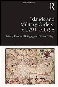 Islands and Military Orders, c.1291-c.1798