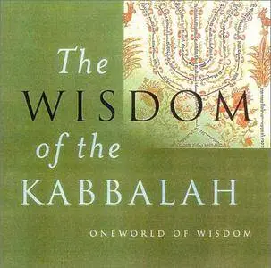Wisdom of the Kabbalah (Repost)