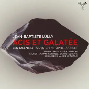 Les Talens Lyriques & Christophe Rousset - Lully: Acis et Galatée (2022)
