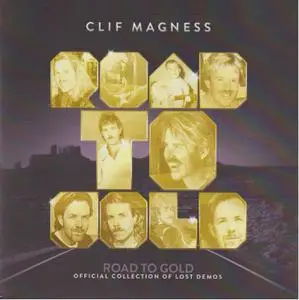 Clif Magness - Road To Gold: Official Collection Of Lost Demos (2022) [4CD]