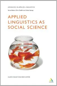 Applied Linguistics as Social Science (Advances in Applied Linguistics) (Repost)