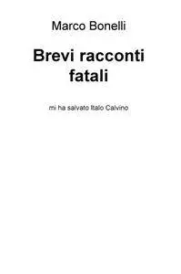 Brevi racconti fatali