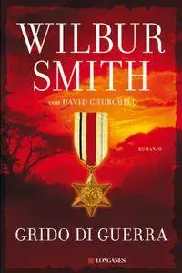 Wilbur Smith, David Churchill - Grido di guerra