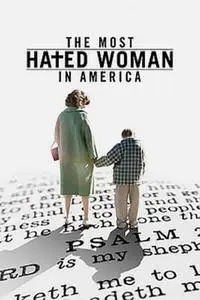 The Most Hated Woman in America (2017)