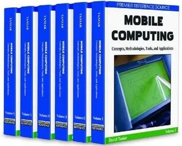 Mobile Computing: Concepts, Methodologies, Tools, and Applications