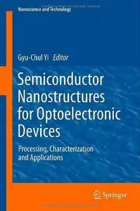 Semiconductor Nanostructures for Optoelectronic Devices: Processing, Characterization and Applications (Repost)