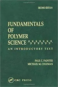 Fundamentals of Polymer Science: An Introductory Text