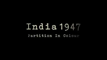 India 1947: Partition in Colour (2022)