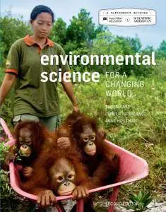 Environmental Science for a Changing World (2nd Edition)