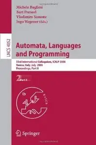 Automata, Languages and Programming: 33rd International Colloquium, ICALP 2006, Venice, Italy, July 10-14, 2006