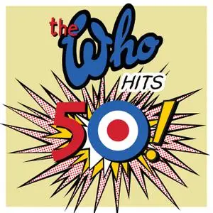 The Who - The Who Hits 50 (Deluxe) (2014/2019) [Official Digital Download]