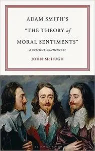 Adam Smith’s "The Theory of Moral Sentiments": A Critical Commentary