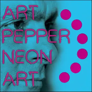 Art Pepper - Neon Art: Volume Two (2015)