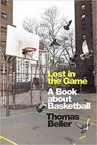 Lost in the Game: A Book about Basketball