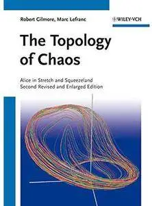 The Topology of Chaos: Alice in Stretch and Squeezeland (2nd edition) [Repost]