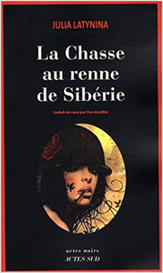 La chasse au renne de Sibérie - Julia Latynina