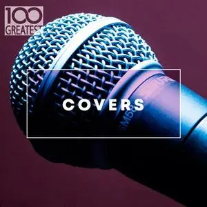 VA - 100 Greatest Covers (2020)