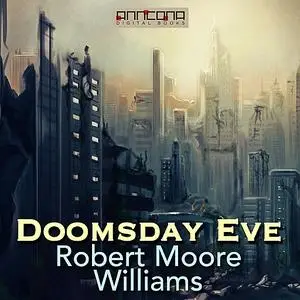 «Doomsday Eve» by Robert Moore Williams